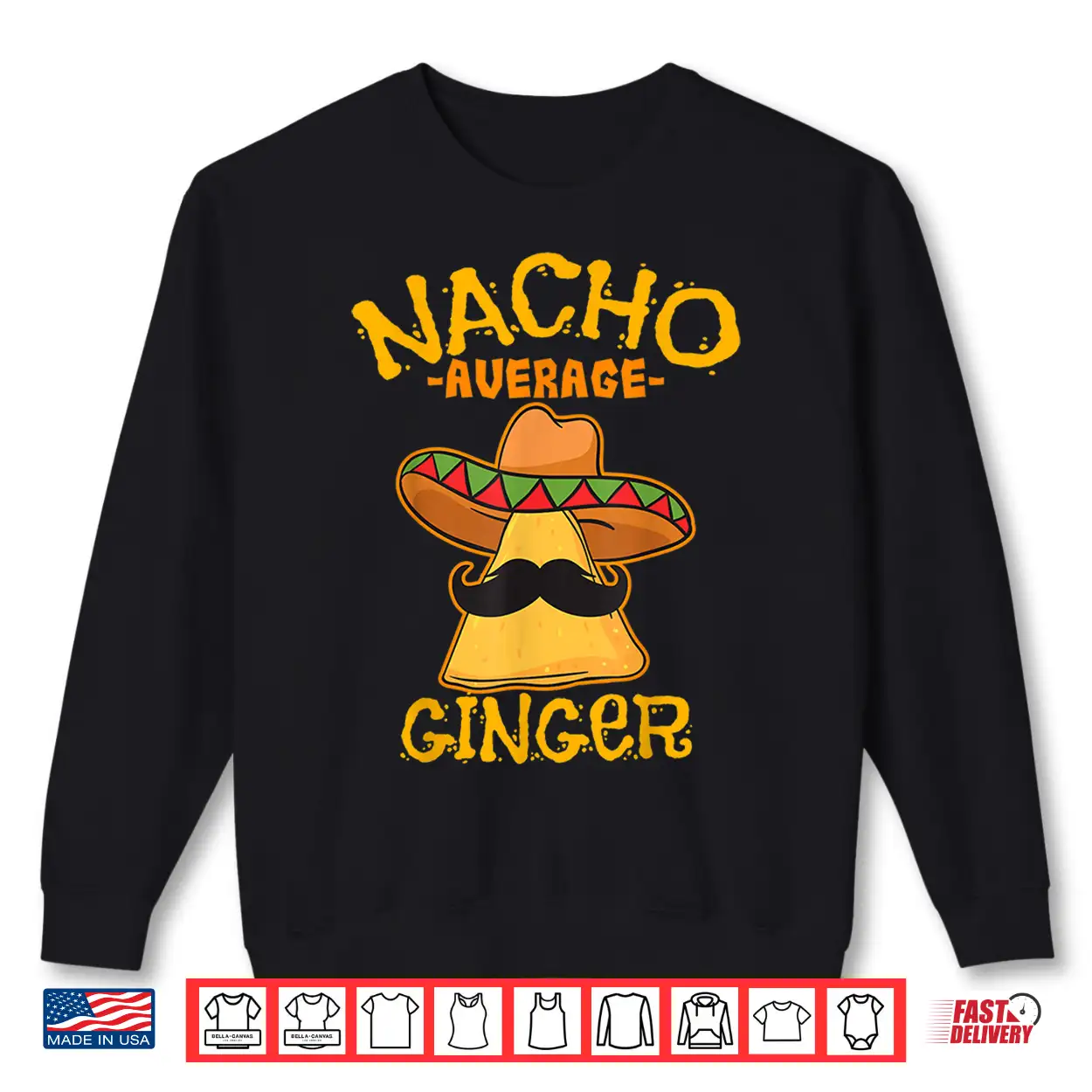 Nacho Average Ginger Mexican Redhead Cinco De Mayo Fiesta Shirt Nacho Average Ginger Mexican Redhead Cinco De Mayo Fiesta Shirt