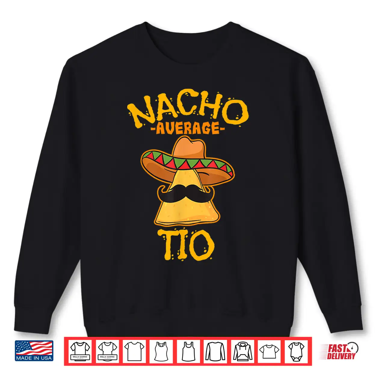 Nacho Average Tio Mexican Dish Uncle Cinco De Mayo Gift Idea Shirt Nacho Average Tio Mexican Dish Uncle Cinco De Mayo Gift Idea Shirt