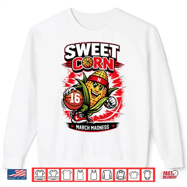 Sweatshirt Nebraska Basketball Sweet Corn 16 March Madness Shirt