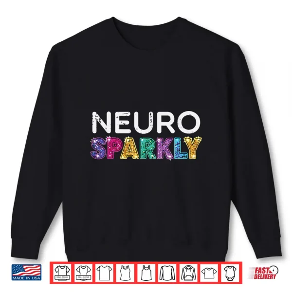 Neuro Neurodiversity Autism Awareness Professional Graphic Apparel Shirt 2 Sweatshirt Neuro Neurodiversity Autism Awareness Professional Graphic Apparel Shirt