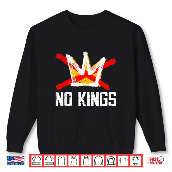 Sweatshirt No Kings Shirt