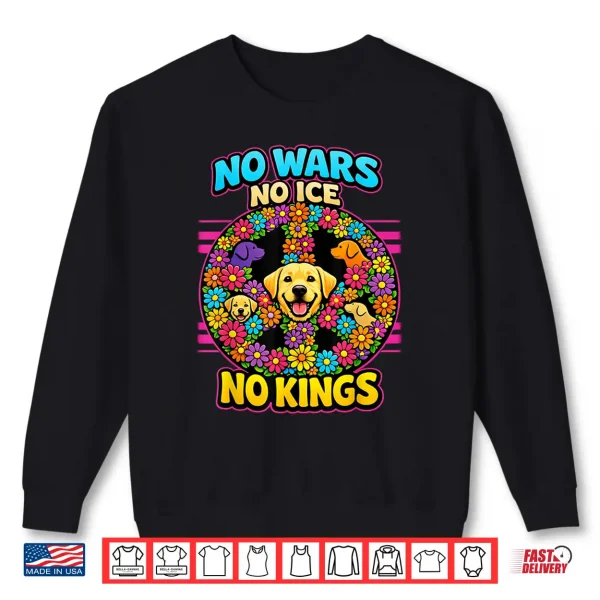 Sweatshirt No Wars no ice no Kings no ice Protest Shirt