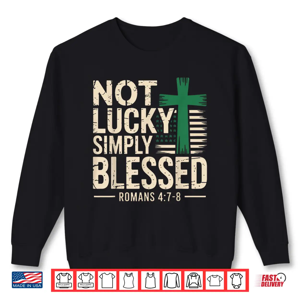 Not Lucky Blessed Christian St Patricks Day Jesus Religious Shirt Not Lucky Blessed Christian St Patricks Day Jesus Religious Shirt