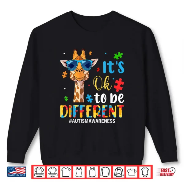 Sweatshirt Ok To Be Different Autism Awareness Cute Giraffe Animal Shirt