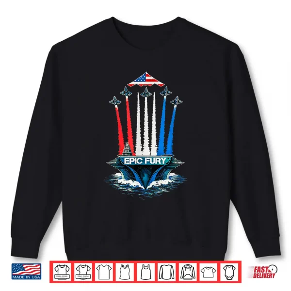 Sweatshirt Operation Epic Fury Flag 2026 Women Men Epic Fury Men Women Shirt