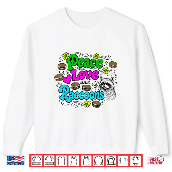 Sweatshirt Peace Love and Raccoons Flower Power Hippie 1960s Cartoon Shirt