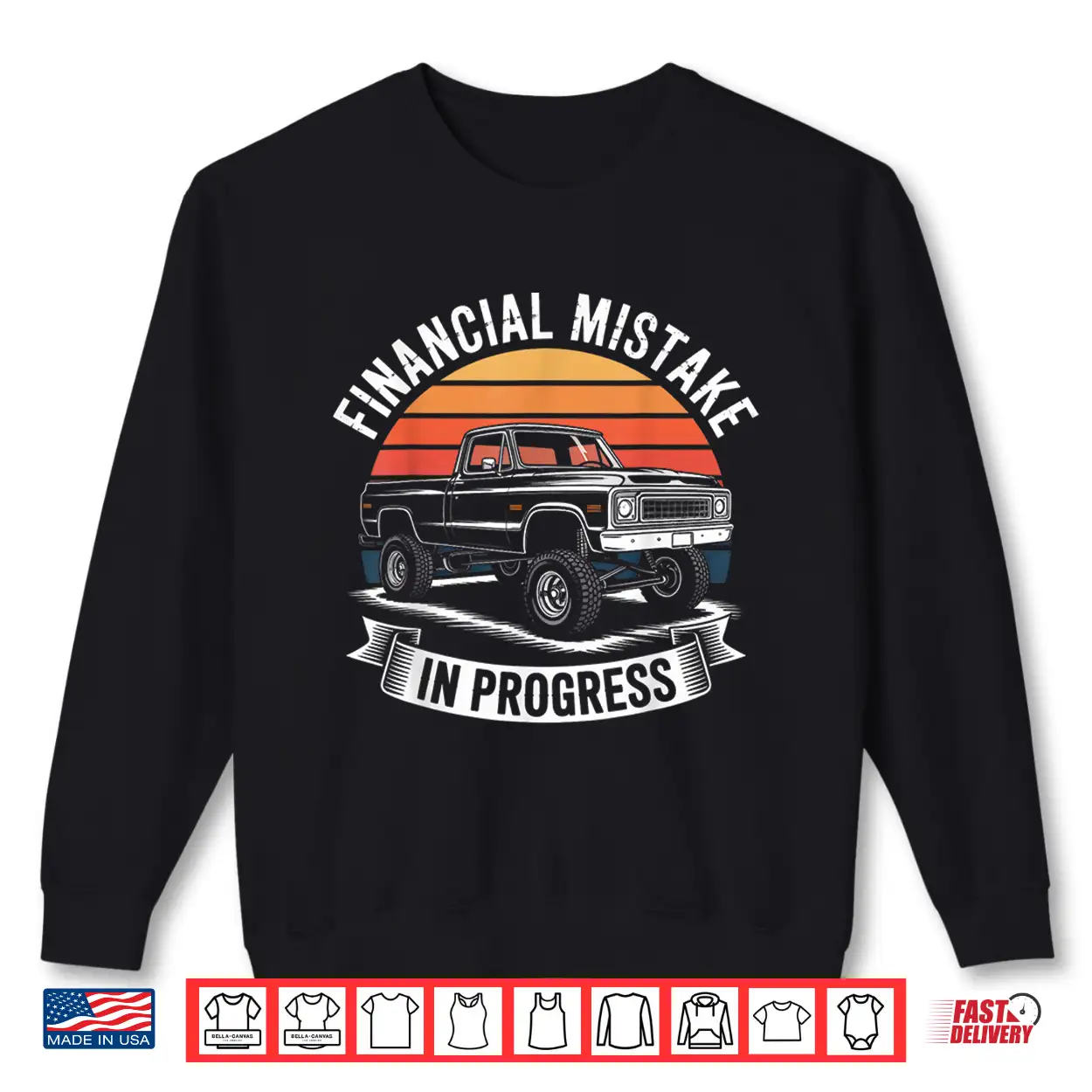 Pickup Truck Financial Mistake In Progress Car Lovers Shirt Pickup Truck Financial Mistake In Progress Car Lovers Shirt
