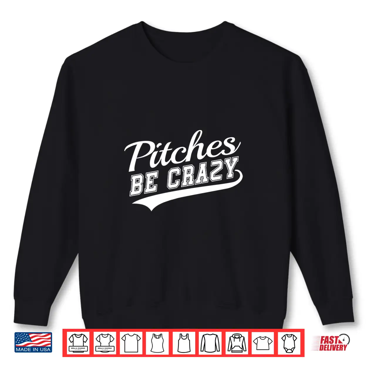 Pitches Be Crazy Shirt Pitches Be Crazy Shirt