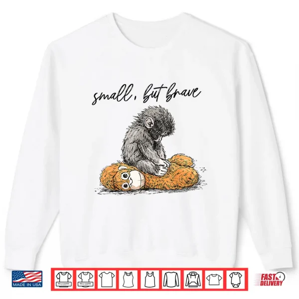 Sweatshirt Punch Baby Monkey 2026 Small But Brave Shirt