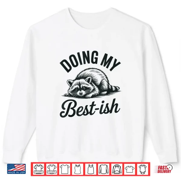 Raccoon Shirt 2 Sweatshirt Raccoon Shirt