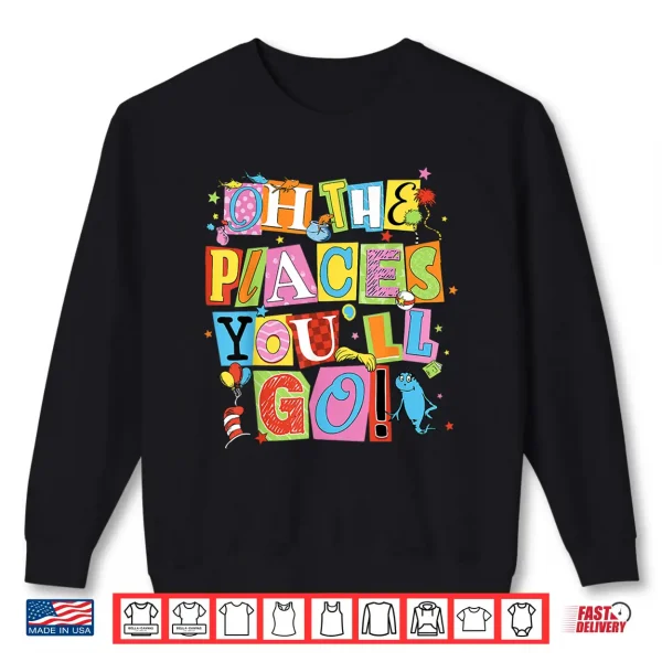 Sweatshirt Reading Day Oh Places You Go Doctor Teacher Cat Hat Autism Shirt