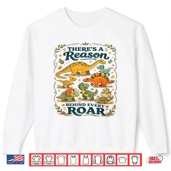 Sweatshirt Reason Behind Every Roar Autism Dinosaur Funny Graphic Shirt