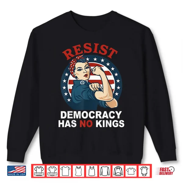 Sweatshirt Resist Democracy Has No Kings Womans Girl America Flag Shirt