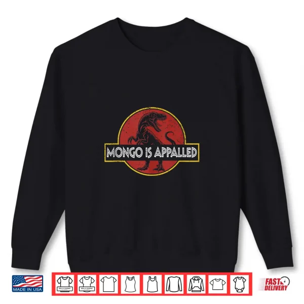 Sweatshirt Retro Funny Mongo is Appalled Vintage Riding Dinosaur Shirt