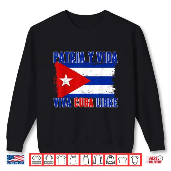 Retro Patria Y Vida Cuba Libertad Freedom Patriotic Slogan Shirt 2 Sweatshirt Retro Patria Y Vida Cuba Libertad Freedom Patriotic Slogan Shirt