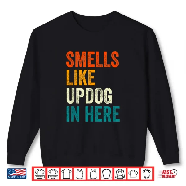 Sweatshirt Retro Vintage Smells Like Updog in Here Funny Dad Joke Shirt