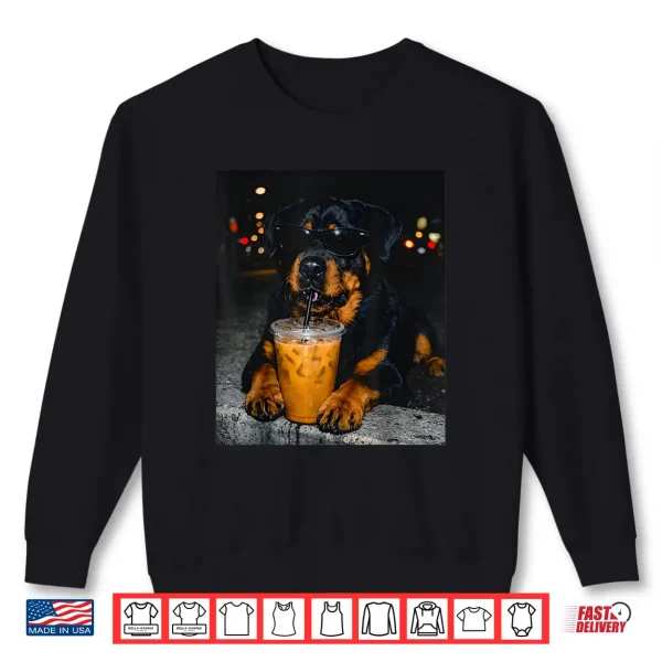 Sweatshirt Rottweiler Drinking Iced Coffee Lover Humor Funny Meme Shirt
