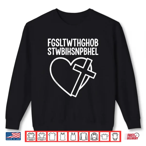 Sweatshirt Scripture For God So Loved The World Professional Statement Shirt