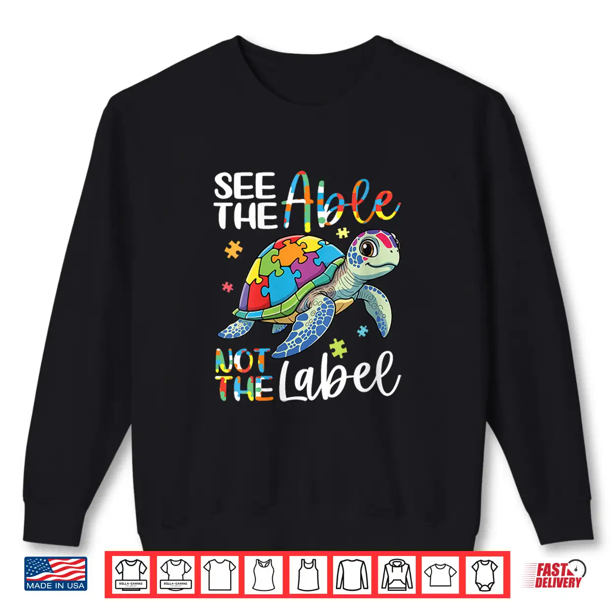 See The Able Not The Label Sea Turtle Autism Awareness Love Shirt See The Able Not The Label Sea Turtle Autism Awareness Love Shirt