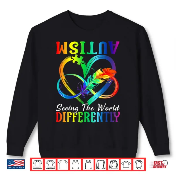 Sweatshirt Seeing The World Differently Autism Awareness Infinity Shirt