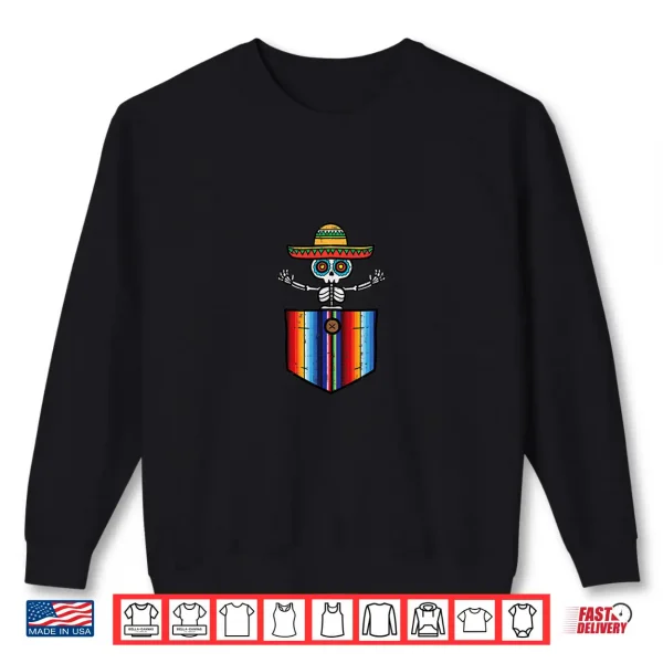 Sweatshirt Serape Skeleton Mariachi Pocket Cinco De Mayo Mexican Party Shirt