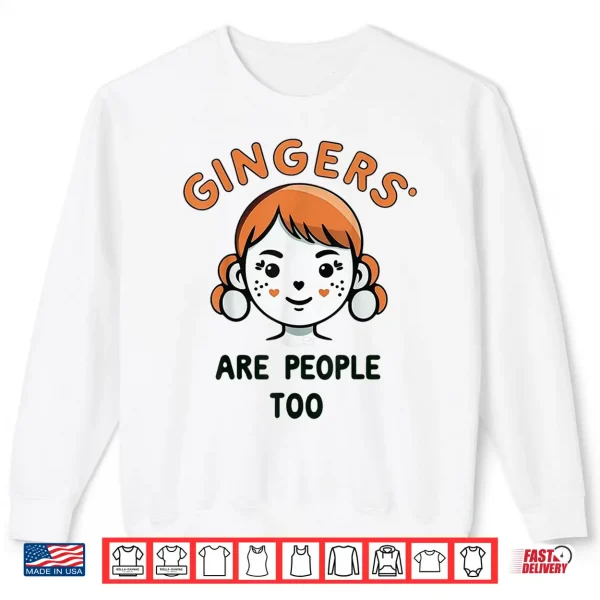 Sweatshirt Shrinking Summer Gingers are People Too Meme Shirt