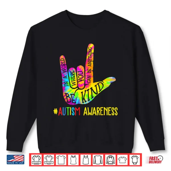 Sweatshirt Sign Language Hand Autism Awareness ASL Tie Dye Graphic Shirt