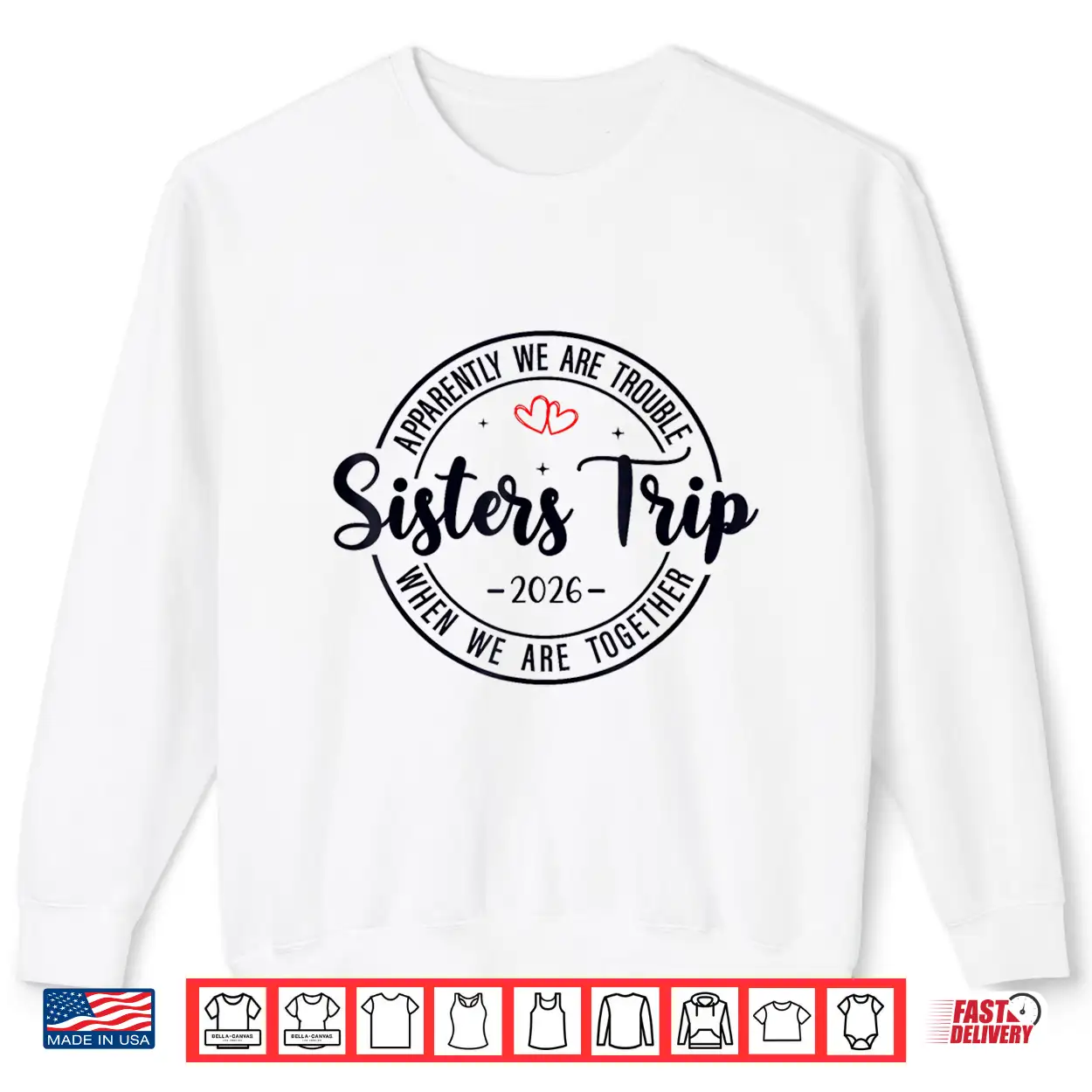 Sisters Trip 2026 Womens Weekend Cruise Vacation Matching Shirt Sisters Trip 2026 Womens Weekend Cruise Vacation Matching Shirt