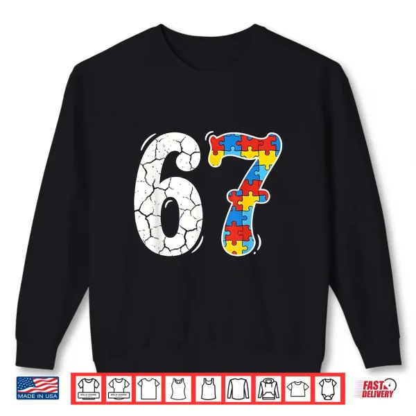 Sweatshirt Sixty Seven Autism Awareness Puzzle Professional Graphic Shirt