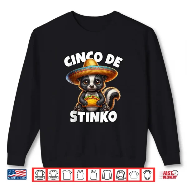 Sweatshirt Skunk Cinco De Stinko Skunk Mexican Skunk Shirt