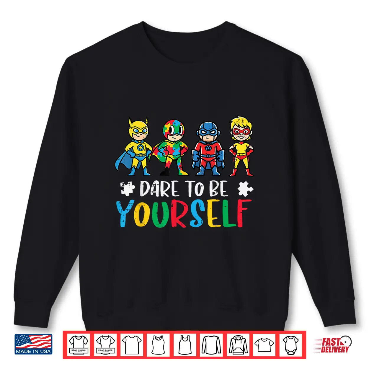 Superheroes Dare To Be Yourself Autism Awareness Graphic Shirt Superheroes Dare To Be Yourself Autism Awareness Graphic Shirt