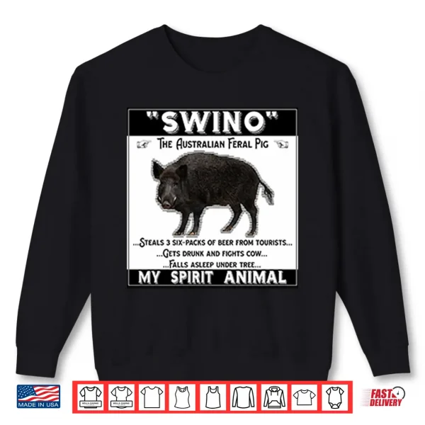 Sweatshirt Swino The Australian Feral Pig My Spirit Animal Shirt