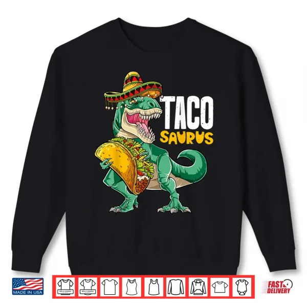 Tacosaurus Shirt Taco Cinco De Mayo Kids Boys Dinosaur T Rex 2 Sweatshirt Tacosaurus Shirt Taco Cinco de Mayo Kids Boys Dinosaur T rex