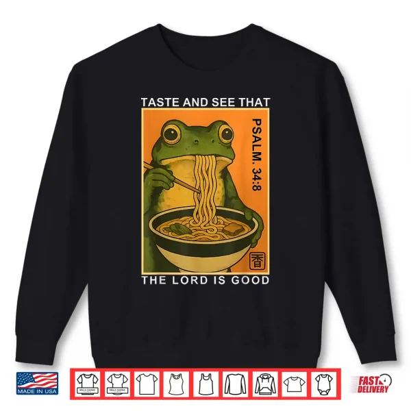Sweatshirt Taste and See that The Lord is Good Psalm 34 8 Frog Japanese Shirt