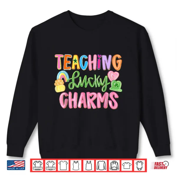 Sweatshirt Teaching Lucky Charms St Patricks Day Shirt