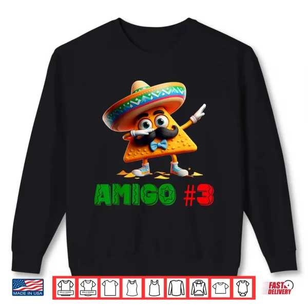 Sweatshirt The 3 Three Amigos Cinco De Mayo Amigo 3 Group Matching Shirt