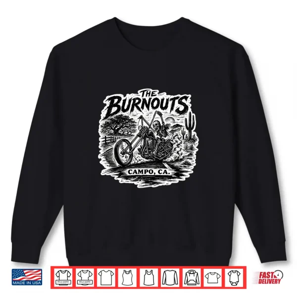 The Burnouts Band Campo Ca Shirt 2 Sweatshirt The Burnouts Band Campo CA Shirt