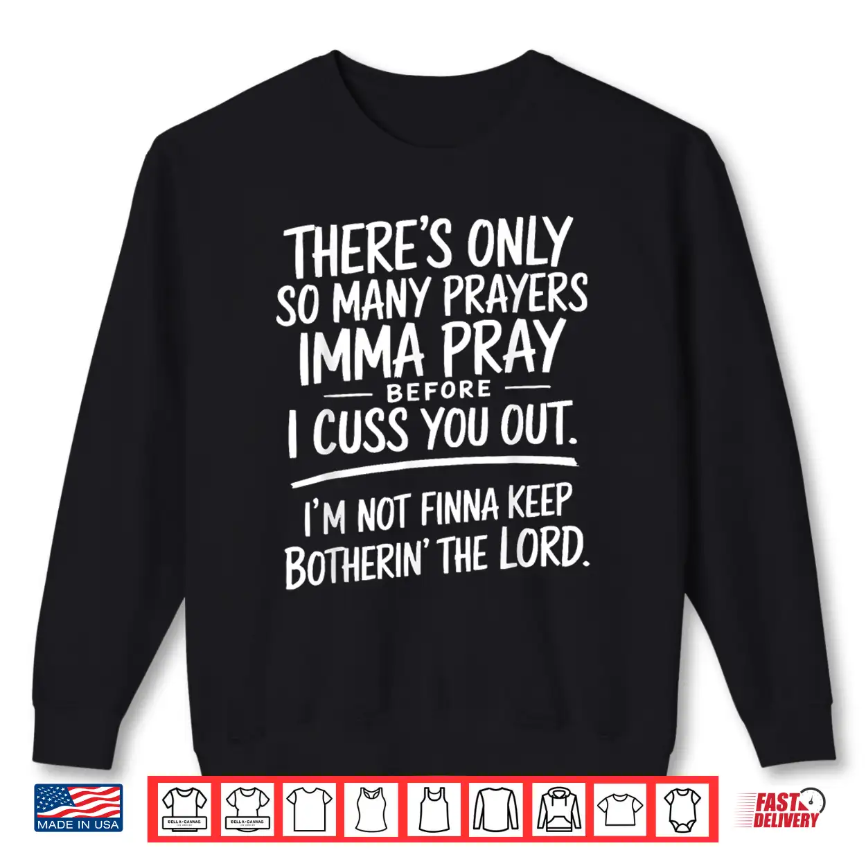 Theres Only So Many Prayers Imma Pray Before Funny Shirt Theres Only So Many Prayers Imma Pray Before Funny Shirt