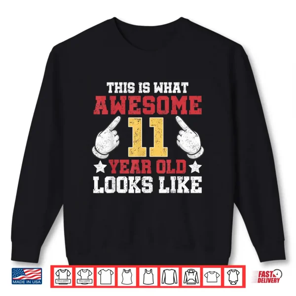 Sweatshirt This is What an Awesome 11 Year Old Looks Like 11th Birthday Shirt