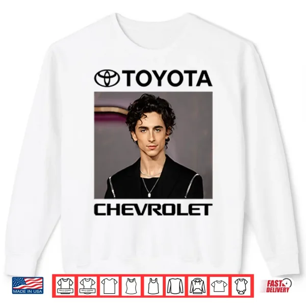 Sweatshirt Toyota Chevrolet Timothee Chalamet Shirt