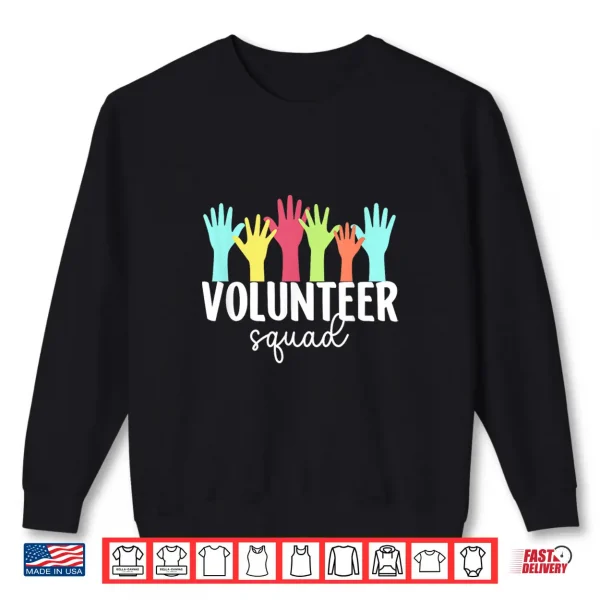 Volunteer Squad Volunteering Team Voluntary Worker Shirt 2 Sweatshirt Volunteer Squad Volunteering Team Voluntary Worker Shirt