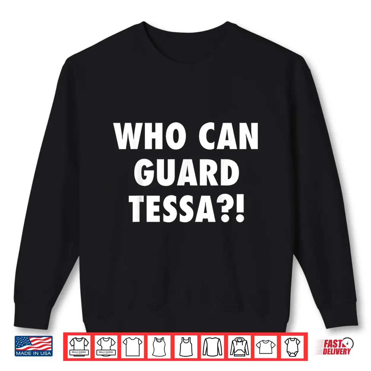 Who Can Guard Tessa Funny Viral Trending Tee Shirt Who Can Guard Tessa Funny Viral Trending Tee Shirt