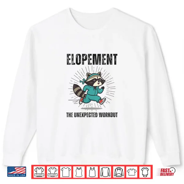 Sweatshirt Womens Funny Autism Elopement The Unexpected Workout Shirt