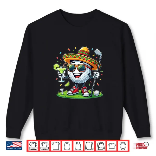 Sweatshirt Womens Funny Cinco De Mayo Golf Margarita with Sombrero Fiesta Golf Shirt