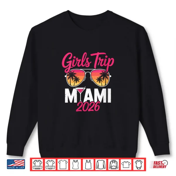 Women'S Miami 2026 Girls Trip Shirt 2 Sweatshirt Womens Miami 2026 Girls Trip Shirt