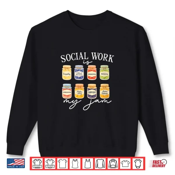 Womens Social Worker School Social Work Is My Jam Shirt 2 Sweatshirt Womens Social Worker School Social Work Is My Jam Shirt