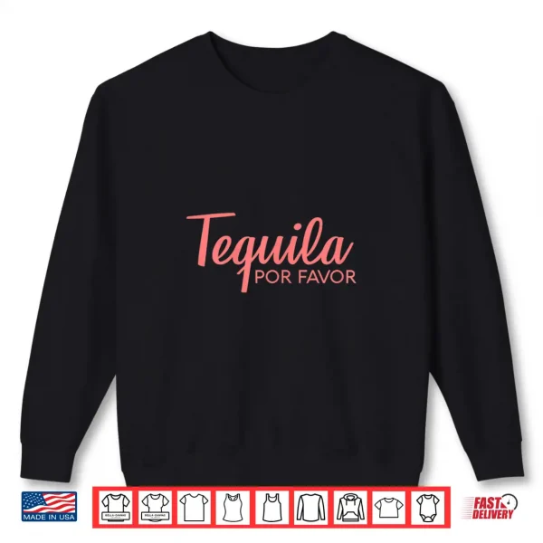 Sweatshirt Womens TEQUILA POR FAVOR Shirt Cinco De Mayo Drinking Tee