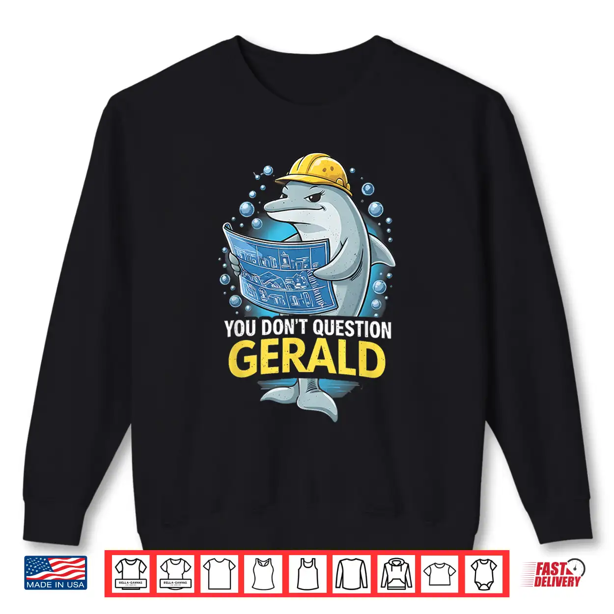 You Don’T Question Gerald Funny Shirt You Don’T Question Gerald Funny Shirt