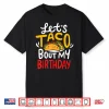 Taco Birthday Cinco De Mayo Gift Shirt