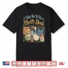 Take Me To The Thrift Shop Vintage Cottagecore Humor Shirt